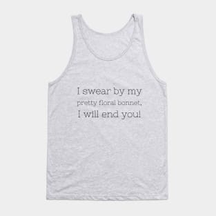 I will end you Tank Top